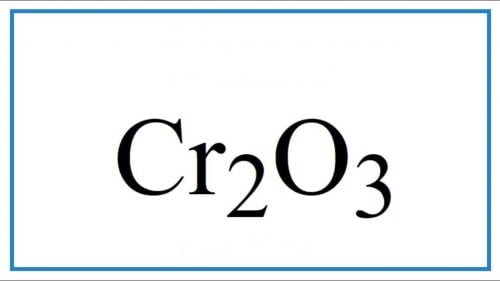 Ôxit Crom III (3) là gì, màu sắc và công thức Crom III (3) Oxit
